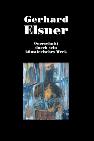 Gerhard Elsner: Monographie. Leseprobe